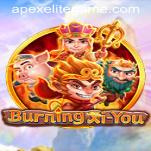 Exploring BurningXiYou: The Ultimate Guide to APEX ELITE