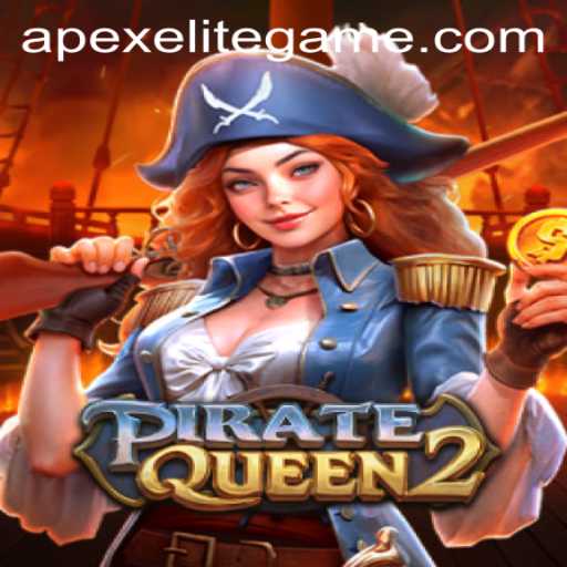 PirateQueen2: Unleashing APEX ELITE on the High Seas